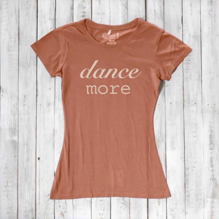 "Dance More" T-Shirt for Women