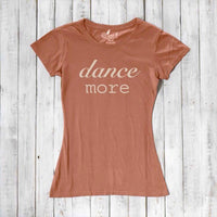 "Dance More" T-Shirt for Women