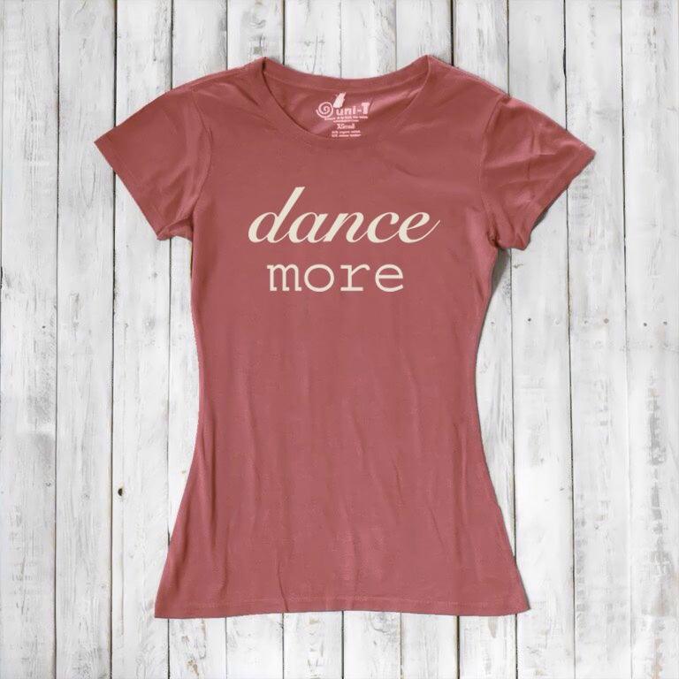 "Dance More" T-Shirt for Women