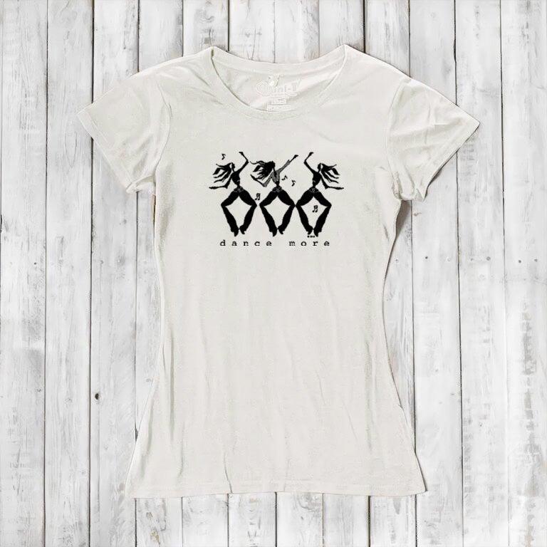 "Dance More" Dancer T-Shirt for Women