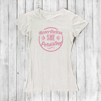 "Nevertheless, She Persisted" T-Shirt for Women