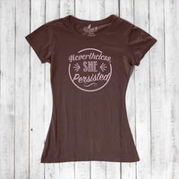 "Nevertheless, She Persisted" T-Shirt for Women