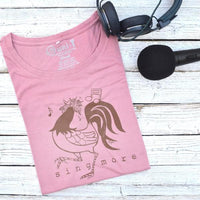 "Sing More" Rooster T-Shirt for Women