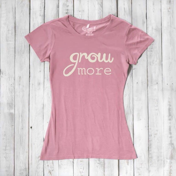Women's Grow More Gardening T-shirt - Inspirational Nature Apparel