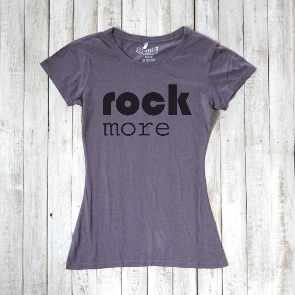 Uni-T Women’s Bamboo Cotton T-Shirt – Rock and Roll Apparel "Rock More"