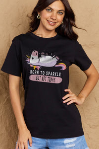 Full Size BORN TO SPARKLE BUT NOT TODAY Graphic Cotton Tee