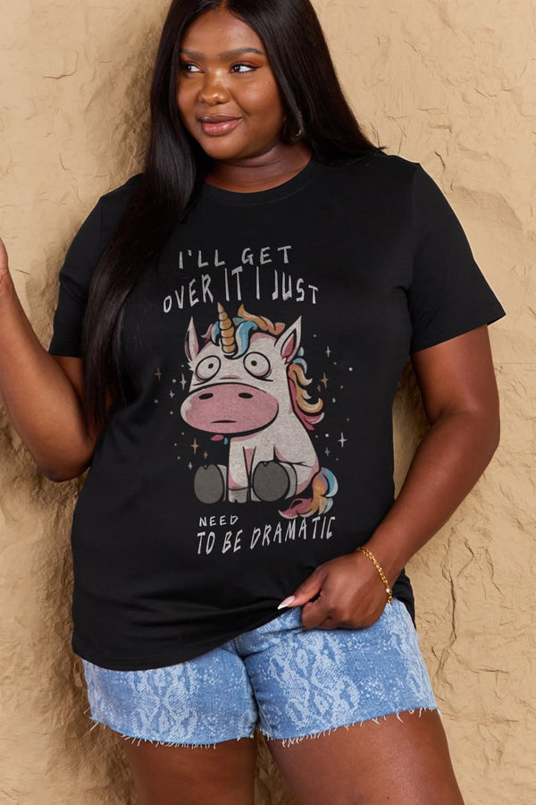 Full Size I'LL GET OVER IT I JUST NEED TO BE DRAMATIC Graphic Cotton Tee