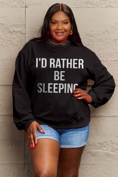 Full Size I'D RATHER BE SLEEPING Round Neck Sweatshirt