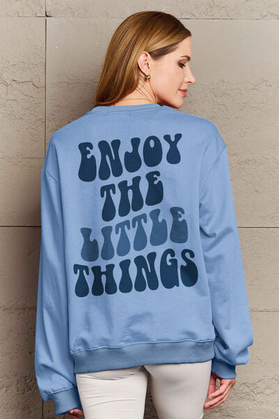 Full Size ENJOY THE LITTLE THINGS Round Neck Sweatshirt