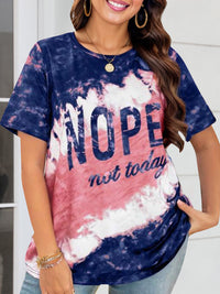 Nope Not Today Round Neck Short Sleeve T-Shirt