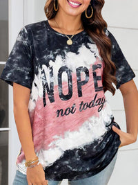 Nope Not Today Round Neck Short Sleeve T-Shirt