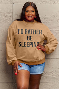 Full Size I'D RATHER BE SLEEPING Round Neck Sweatshirt